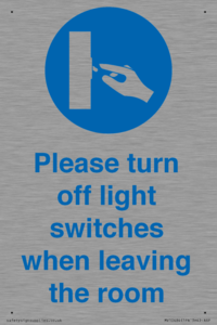 Please turn off light switches when leaving the room